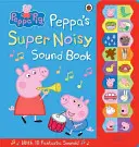 Peppa malac: Peppa szuper zajos hangoskönyve - Peppa Pig: Peppa's Super Noisy Sound Book