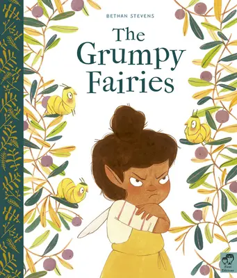 A mogorva tündérek - The Grumpy Fairies