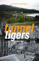 Alagúttigrisek - Egy felvidéki hidrofiú első kézből származó beszámolója - Tunnel Tigers - A First-hand Account of a Hydro Boy in the Highlands