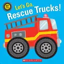 Gyerünk, mentőkamionok! - Let's Go, Rescue Trucks!