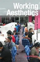 Working Aesthetics: Munka, művészet és kapitalizmus - Working Aesthetics: Labour, Art and Capitalism