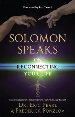 Salamon beszél az életed újrakapcsolásáról - Solomon Speaks on Reconnecting Your Life