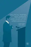 Politikai pártok, parlamentek és törvényhozási beszédek - Political Parties, Parliaments and Legislative Speechmaking