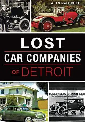 Detroit elveszett autós társaságai - Lost Car Companies of Detroit