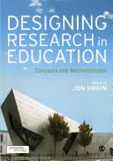 Designing Research in Education: Fogalmak és módszertanok - Designing Research in Education: Concepts and Methodologies