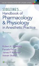 Stoelting's Handbook of Pharmacology and Physiology in Anesthetic Practice (A farmakológia és élettan kézikönyve az aneszteziológiai gyakorlatban) - Stoelting's Handbook of Pharmacology and Physiology in Anesthetic Practice