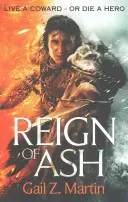 A hamu uralma - A felemelkedő királyságok saga 2. könyve - Reign of Ash - Book 2 of the Ascendant Kingdoms Saga