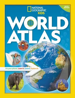 National Geographic Kids World Atlas 6. kiadás - National Geographic Kids World Atlas 6th Edition