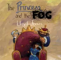 A hercegnő és a köd: mese depressziós gyerekeknek - The Princess and the Fog: A Story for Children with Depression