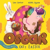 Oscar, az éhes egyszarvú megeszi a húsvétot - Oscar the Hungry Unicorn Eats Easter