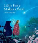 A kis tündér kívánságai - Little Fairy Makes a Wish