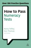 Hogyan tegyük le a számolási teszteket: Tesztelje tudását számfeladatokkal, adatértelmezési tesztekkel és számsorozatokkal kapcsolatban - How to Pass Numeracy Tests: Test Your Knowledge of Number Problems, Data Interpretation Tests and Number Sequences