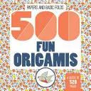 500 vicces origami - 500 Fun Origamis