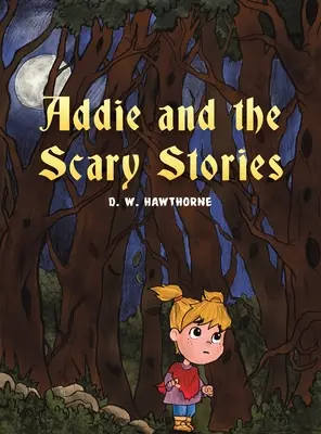 Addie és a rémisztő történetek - Addie and the Scary Stories