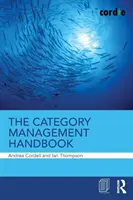 A kategóriamenedzsment kézikönyve - The Category Management Handbook