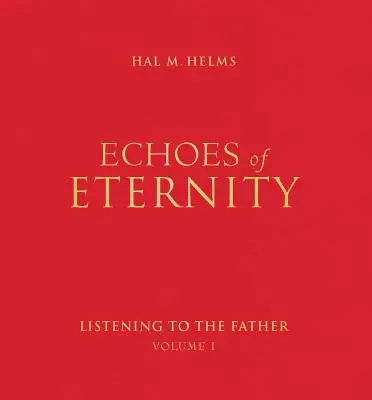 Az örökkévalóság visszhangjai, 1. kötet - Echoes of Eternity, Volume 1