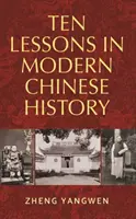 Tíz lecke a modern kínai történelemből - Ten Lessons in Modern Chinese History