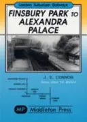 Finsbury Parktól az Alexandra Palace-ig - A háború előtti villamosítás bemutatása - Finsbury Park to Alexandra Palace - Showing Pre-war Electrification