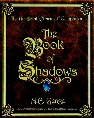 Az árnyékok könyve: The Unofficial Charmed Companion - The Book of Shadows: The Unofficial Charmed Companion