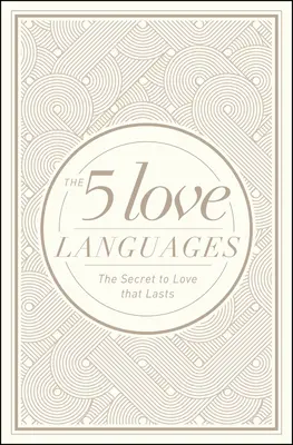 Az 5 szeretetnyelv: A tartós szeretet titka - The 5 Love Languages: The Secret to Love That Lasts