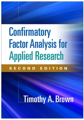 Confirmatory Factor Analysis for Applied Research, Second Edition (Megerősítő faktorelemzés az alkalmazott kutatásban, második kiadás) - Confirmatory Factor Analysis for Applied Research, Second Edition