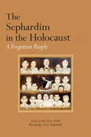 A szefárdok a holokausztban: Egy elfeledett nép - The Sephardim in the Holocaust: A Forgotten People