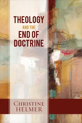 A teológia és a tanítás vége - Theology and the End of Doctrine