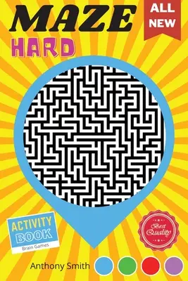 Innen oda 120 nehéz kihívást jelentő labirintus felnőtteknek Agyjátékok felnőtteknek stresszoldásra és kikapcsolódásra! - From Here to There 120 Hard Challenging Mazes For Adults Brain Games For Adults For Stress Relieving and Relaxation!