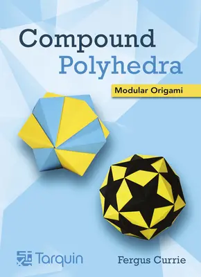 Összetett poliéderek: Moduláris origami - Compound Polyhedra: Modular Origami