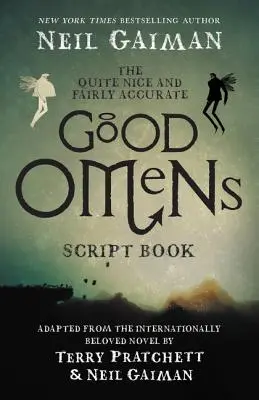 A meglehetősen szép és meglehetősen pontos Good Omens forgatókönyv - The Quite Nice and Fairly Accurate Good Omens Script Book