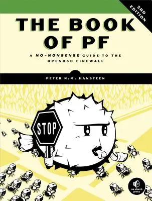 A PF könyve: Az OpenBSD tűzfal egyszerű útmutatója - The Book of PF: A No-Nonsense Guide to the OpenBSD Firewall