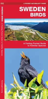 Svédország Madarak - Összecsukható zsebkönyv az ismerős fajokról - Sweden Birds - A Folding Pocket Guide to Familiar Species