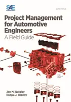 Projektmenedzsment autóipari mérnököknek - gyakorlati útmutató - Project Management for Automotive Engineers - A Field Guide