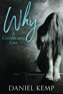 Miért? Egy bonyolult szerelem - Why? A Complicated Love