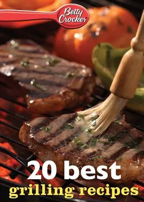 Betty Crocker 20 legjobb grillezési receptje - Betty Crocker 20 Best Grilling Recipes