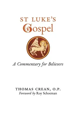 Szent Lukács evangéliuma: A Commentary for Believers - St. Luke's Gospel: A Commentary for Believers