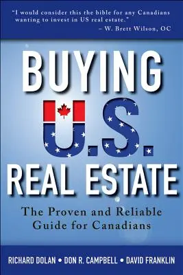 Amerikai ingatlanok vásárlása: A bevált és megbízható útmutató kanadaiak számára - Buying U.S. Real Estate: The Proven and Reliable Guide for Canadians