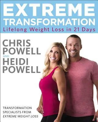 Extrém átalakulás: Élethosszig tartó fogyás 21 nap alatt - Extreme Transformation: Lifelong Weight Loss in 21 Days