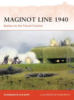 Maginot-vonal 1940: Csaták a francia határon - Maginot Line 1940: Battles on the French Frontier