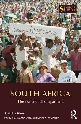 Dél-Afrika: Az apartheid felemelkedése és bukása - South Africa: The Rise and Fall of Apartheid