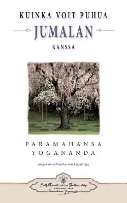 Kuinka voit Jumalan kanssa - How You Can Talk With God (finn) - Kuinka voit puhua Jumalan kanssa - How You Can Talk With God (Finnish)