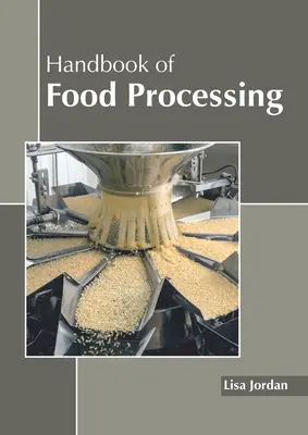 Az élelmiszer-feldolgozás kézikönyve - Handbook of Food Processing