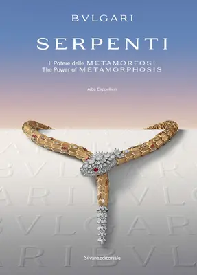 Bulgari: Serpenti: A metamorfózis ereje - Bulgari: Serpenti: The Power of Metamorphosis