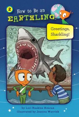 Üdvözlet, Sharkling! (2. könyv) - Greetings, Sharkling! (Book 2)