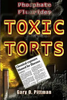 Foszfát-fluoridok Toxic Torts (Mérgező károkozások) - Phosphate Fluorides Toxic Torts