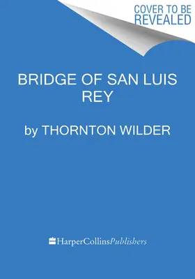 A San Luis Rey hídja - The Bridge of San Luis Rey