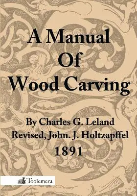 A fafaragás kézikönyve - A Manual of Wood Carving