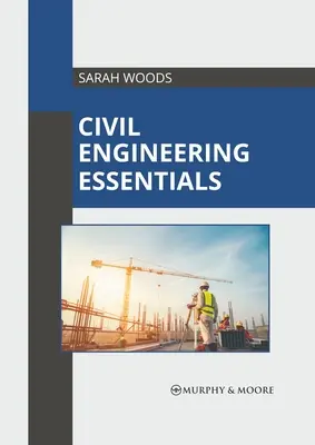 Építőmérnöki alapismeretek - Civil Engineering Essentials