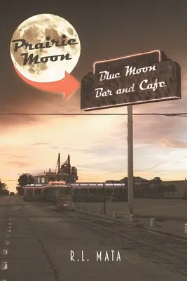 Prairie Moon: Blue Moon Bar and Caf