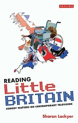 Reading Little Britain: Comedy Matters on Contemporary Television